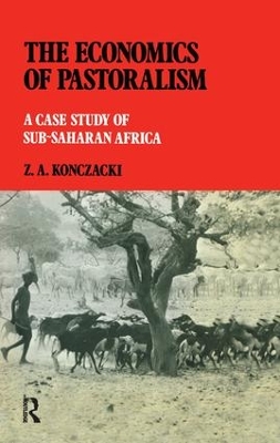 The Economics of Pastoralism by Z.A. Konczacki