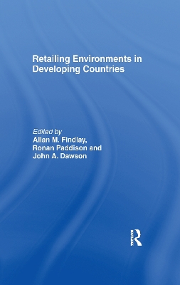 Retailing Environments in Developing Countries by John Dawson