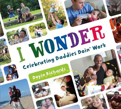 I Wonder: Celebrating Daddies Doin’ Work book