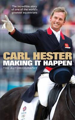 Making it Happen by Carl Hester