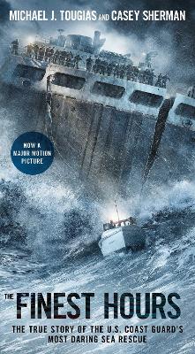 The Finest Hours: The True Story of the U.S. Coast Guard's Most Daring Sea Rescue book