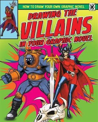 Drawing the Villains in Your Graphic Novel book