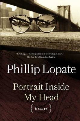 Portrait Inside My Head by Phillip Lopate