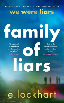 Family of Liars: The Prequel to We Were Liars by E. Lockhart