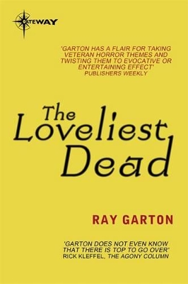 The Loveliest Dead by Ray Garton