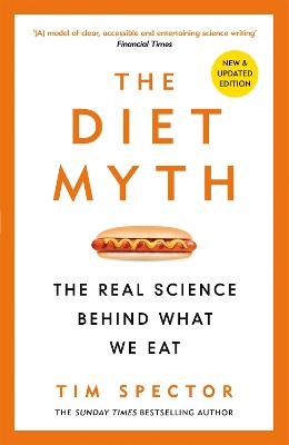 The The Diet Myth: The Real Science Behind What We Eat by Professor Tim Spector