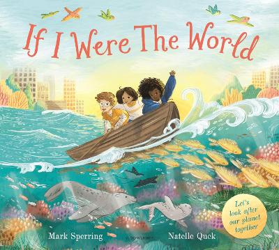 If I Were the World by Mr Mark Sperring