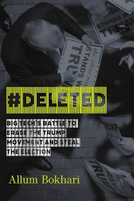 #DELETED: Big Tech's Battle to Erase a Movement and Subvert Democracy book
