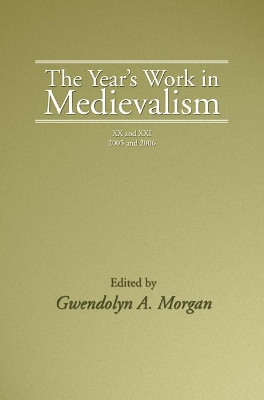 Year's Work in Medievalism, 2005 and 2006 by Gwendolyn Morgan