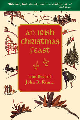 An Irish Christmas Feast: The Best of John B. Keane book