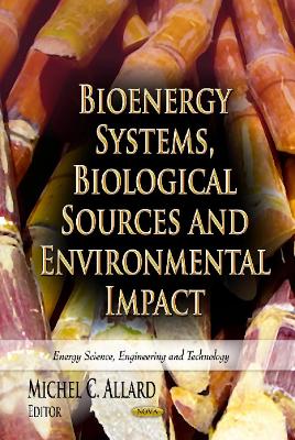 Bioenergy Systems, Biological Sources & Environmental Impact book