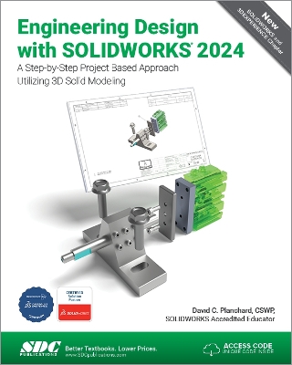Engineering Design with SOLIDWORKS 2024: A Step-by-Step Project Based Approach Utilizing 3D Solid Modeling book