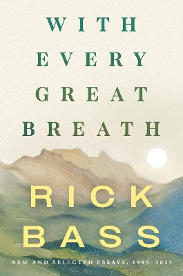With Every Great Breath: New and Selected Essays, 1995-2023 book