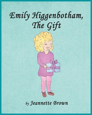 Emily Higgenbotham, The Gift book