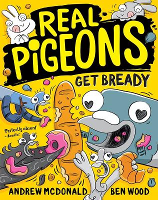 Real Pigeons Get Bready: Real Pigeons #6 book