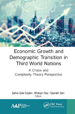 Economic Growth and Demographic Transition in Third World Nations: A Chaos and Complexity Theory Perspective book