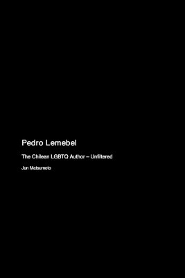 Pedro Lemebel: The Chilean LGBTQ Author - Unfiltered book