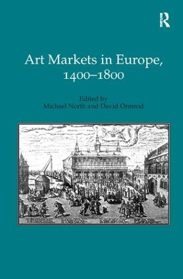 Art Markets in Europe, 1400-1800 by Michael North