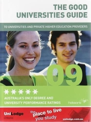 The Good Universities Guide to Universities and Private Higher Education Providers 2009 book