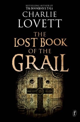 Lost Book of the Grail by Charlie Lovett