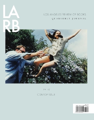 Los Angeles Review of Books Quarterly Journal: No 17, Comedy Issue book