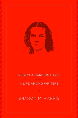 Rebecca Harding Davis by Sharon M. Harris