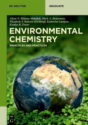 Environmental Chemistry: Principles and Practices book