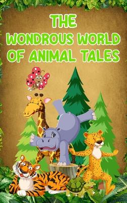 The Wondrous World of Animal Tales book