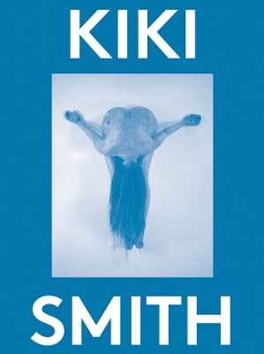 Kiki Smith: 2000 Words book