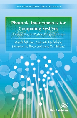 Photonic Interconnects for Computing Systems: Understanding and Pushing Design Challenges book