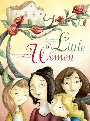 Little Women: From the Masterpiece by Louisa May Alcott book