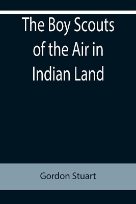 The Boy Scouts of the Air in Indian Land book