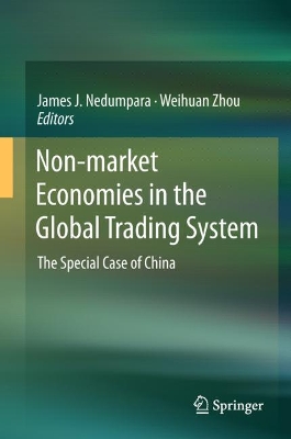 Non-market Economies in the Global Trading System: The Special Case of China by James J. Nedumpara