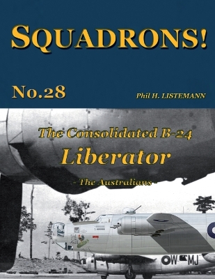 The Consolidated B-24 Liberator: The Australians book