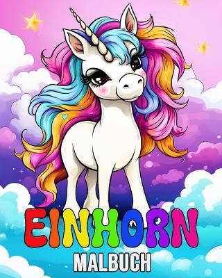 Einhorn Malbuch: 50 niedliche Bilder zum Ausmalen für Kinder book