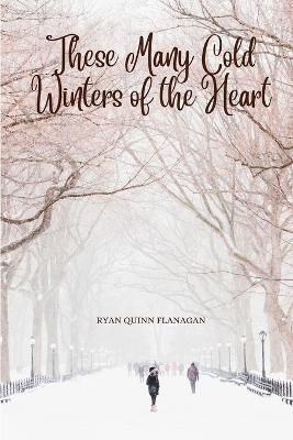 These Many Cold Winters of the Heart book