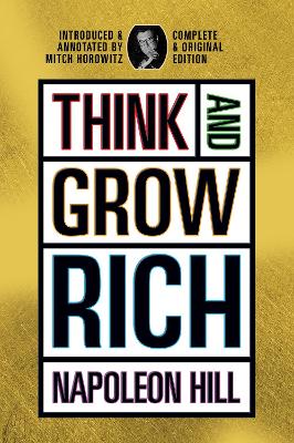 Think and Grow Rich: Complete and Original Signature Edition book