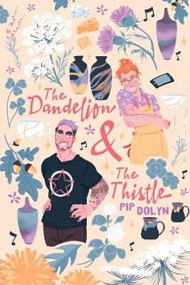 The Dandelion & The Thistle book