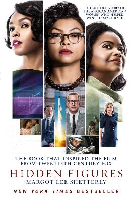 Hidden Figures: The Untold Story of the African American Women Who Helped Win the Space Race by Margot Lee Shetterly