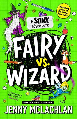 Stink: Fairy vs Wizard: A Stink Adventure (Stink) by Jenny McLachlan