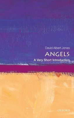 Angels: A Very Short Introduction by David Albert Jones