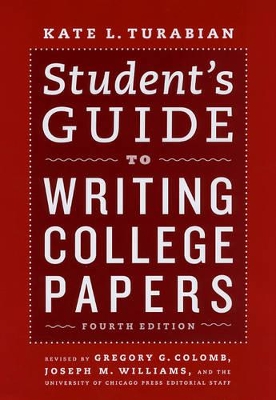 Student's Guide to Writing College Papers by Gregory G. Colomb