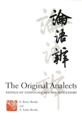 The Original Analects by E. Brooks