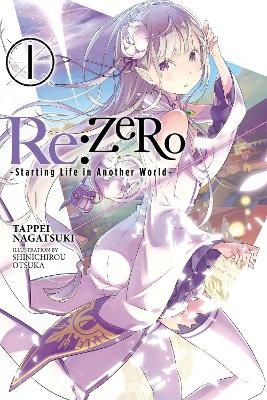 Re:ZERO, Vol. 1 (Novel): -Starting Life in Another World- book