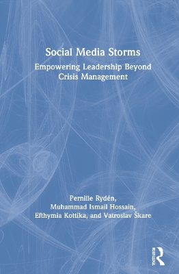 Social Media Storms: Empowering Leadership Beyond Crisis Management by Pernille Rydén