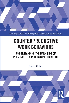 Counterproductive Work Behaviors: Understanding the Dark Side of Personalities in Organizational Life book