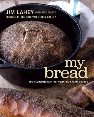 My Bread by Jim Lahey