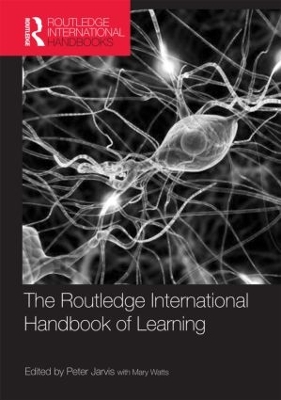 The Routledge International Handbook of Learning by Peter Jarvis