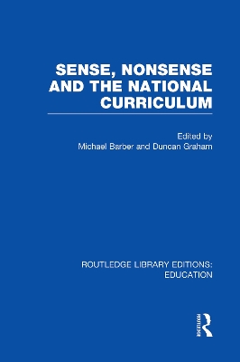 Sense and Nonsense and the National Curriculum by Michael Barber