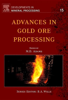 Advances in Gold Ore Processing by Mike D. Adams